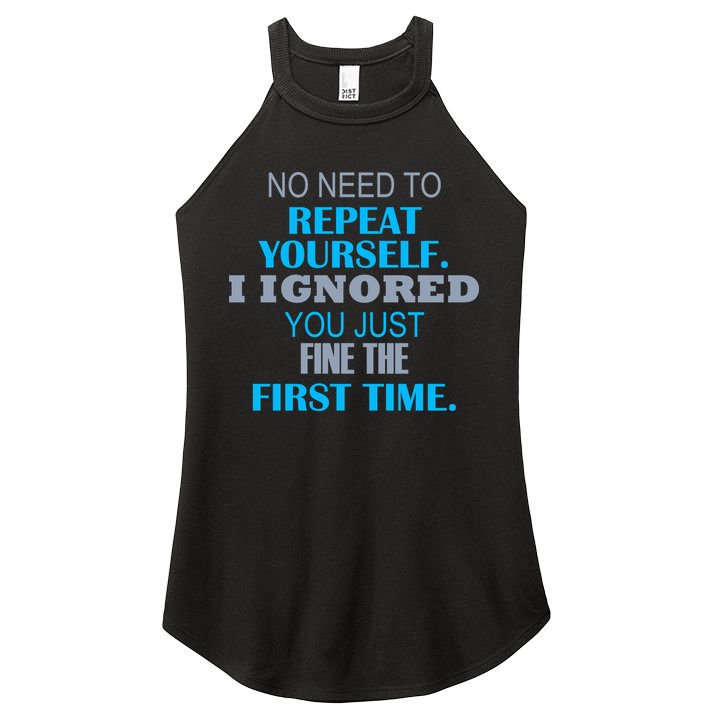 Ignored You Just Fine The First Time Women's Perfect Tri Rocker Tank