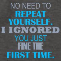 Ignored You Just Fine The First Time Vector Backpack