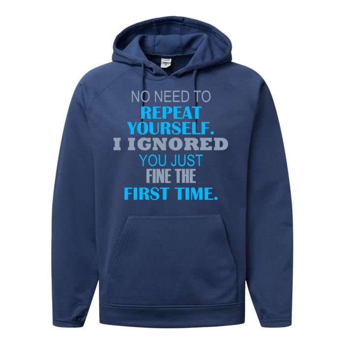 Ignored You Just Fine The First Time Performance Fleece Hoodie