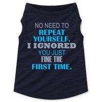 Ignored You Just Fine The First Time Doggie Tank