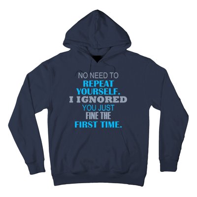 Ignored You Just Fine The First Time Hoodie