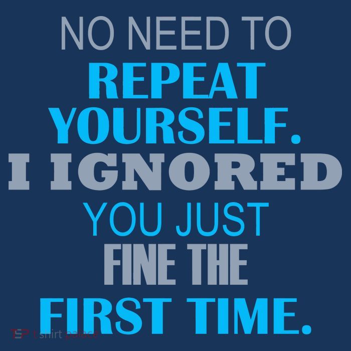 Ignored You Just Fine The First Time Apron