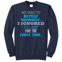 Ignored You Just Fine The First Time Sweatshirt