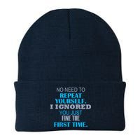 Ignored You Just Fine The First Time Knit Cap Winter Beanie