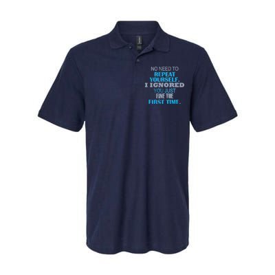 Ignored You Just Fine The First Time Softstyle Adult Sport Polo