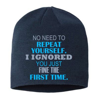 Ignored You Just Fine The First Time Sustainable Beanie