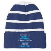 Ignored You Just Fine The First Time Striped Beanie with Solid Band