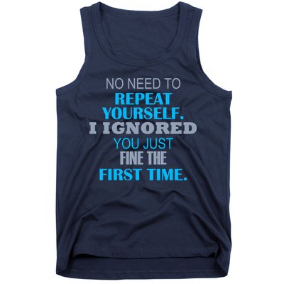 Ignored You Just Fine The First Time Tank Top