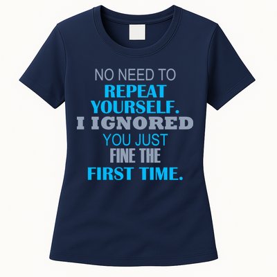 Ignored You Just Fine The First Time Womens T-Shirt