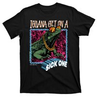 Iguana Get On A Sick One T-Shirt