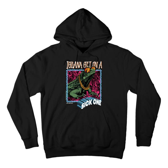 Iguana Get On A Sick One Tall Hoodie