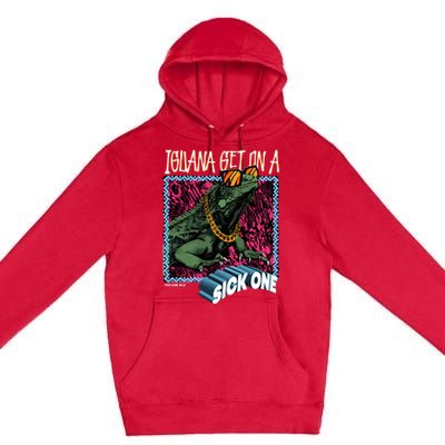 Iguana Get On A Sick One Premium Pullover Hoodie