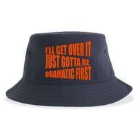 I'll Get Over It Just Gotta Be Dramatic First Sustainable Bucket Hat