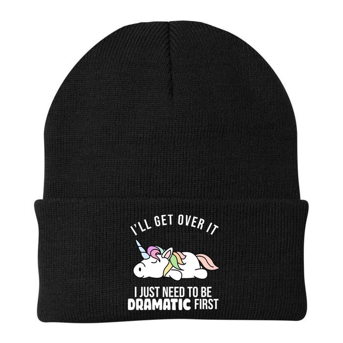 I'll Get Over It I Just Need To Be Dramatic First Funny Unicorn Beanie