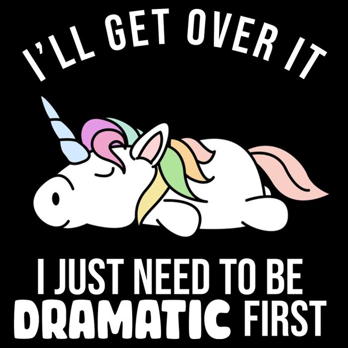 I'll Get Over It I Just Need To Be Dramatic First Funny Unicorn Flat Bill Trucker Hat