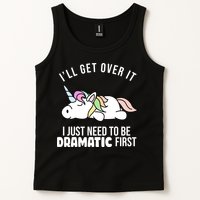 I'll Get Over It I Just Need To Be Dramatic First Funny Unicorn Tank Top