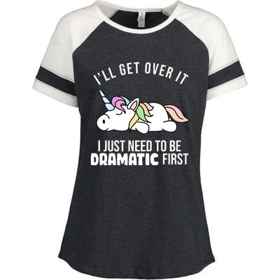 I'll Get Over It I Just Need To Be Dramatic First Funny Unicorn Enza Ladies Jersey Colorblock Tee