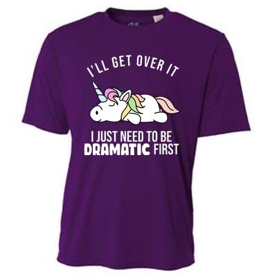 I'll Get Over It I Just Need To Be Dramatic First Funny Unicorn Cooling Performance Crew T-Shirt