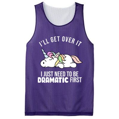 I'll Get Over It I Just Need To Be Dramatic First Funny Unicorn Mesh Reversible Basketball Jersey Tank