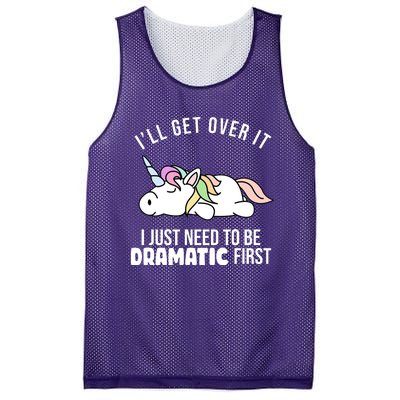 I'll Get Over It I Just Need To Be Dramatic First Funny Unicorn Mesh Reversible Basketball Jersey Tank