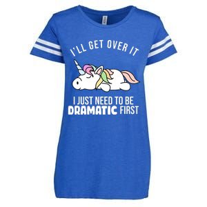 I'll Get Over It I Just Need To Be Dramatic First Funny Unicorn Enza Ladies Jersey Football T-Shirt