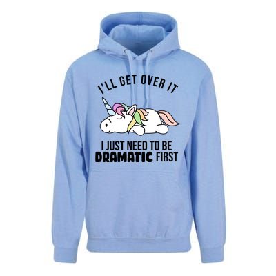 I'll Get Over It I Just Need To Be Dramatic First Funny Unicorn Unisex Surf Hoodie