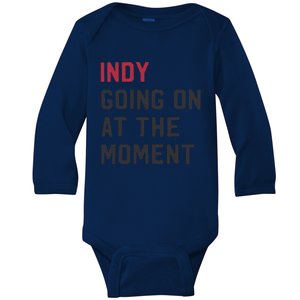 Indy Going On At The Moment Baby Long Sleeve Bodysuit