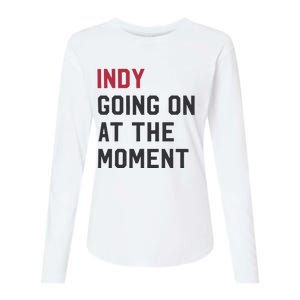 Indy Going On At The Moment Womens Cotton Relaxed Long Sleeve T-Shirt