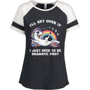 I’Ll Get Over It I Just Need To Be Dramatic First Unicorn Enza Ladies Jersey Colorblock Tee