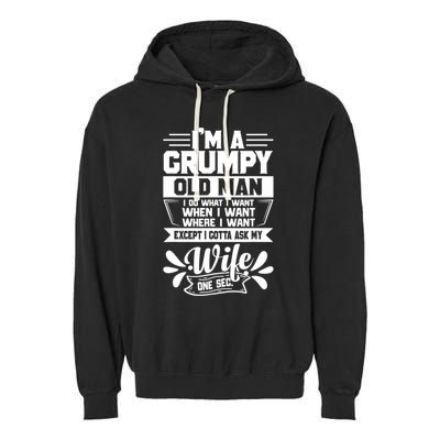 I'm Grumpy Old I Do What I Want When I Want Where I Want Gift Garment-Dyed Fleece Hoodie