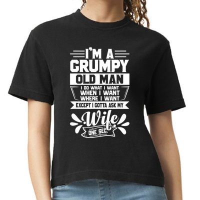 I'm Grumpy Old I Do What I Want When I Want Where I Want Gift Comfort Colors Boxy T-Shirt