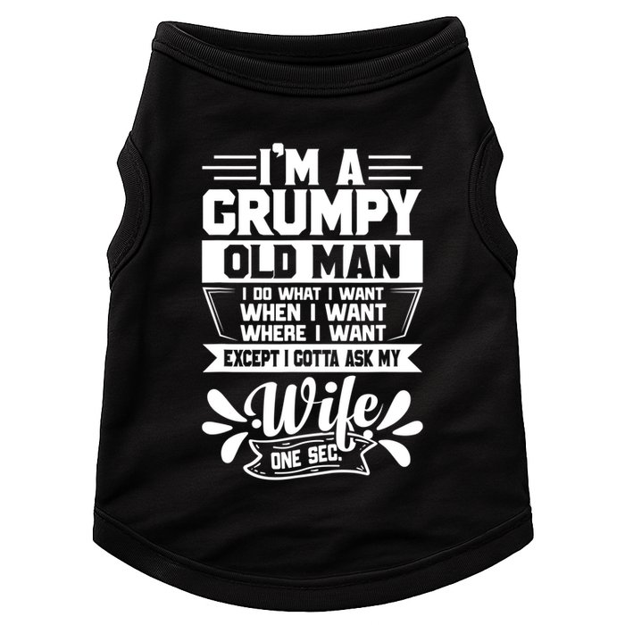 I'm Grumpy Old I Do What I Want When I Want Where I Want Gift Doggie Tank