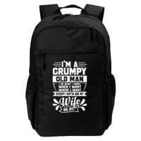 I'm Grumpy Old I Do What I Want When I Want Where I Want Gift Backpack