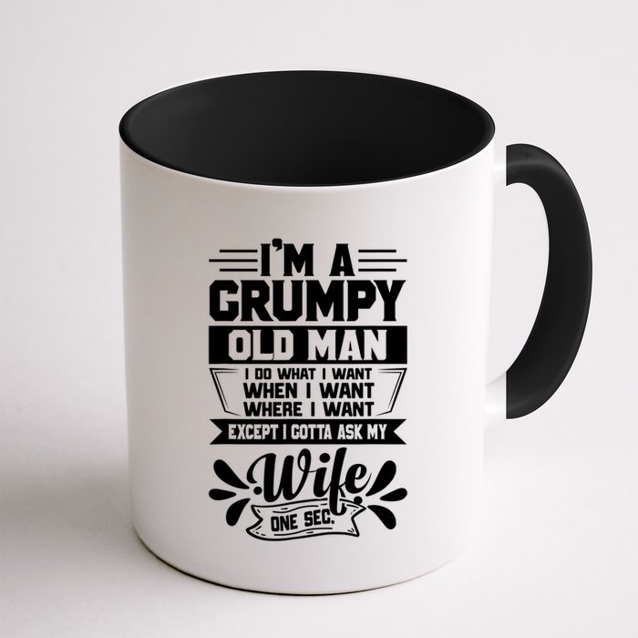 I'm Grumpy Old I Do What I Want When I Want Where I Want Gift Mug