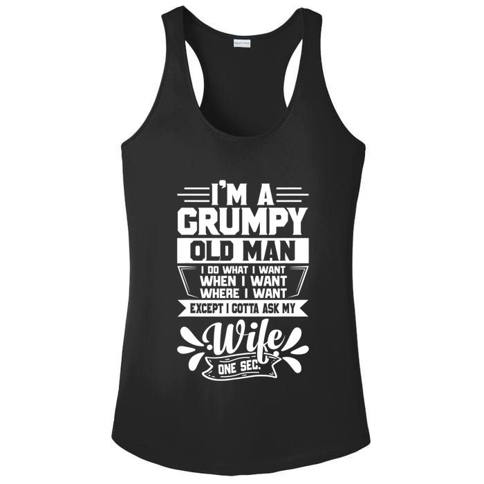 I'm Grumpy Old I Do What I Want When I Want Where I Want Gift Ladies PosiCharge Competitor Racerback Tank
