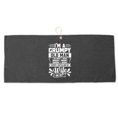 I'm Grumpy Old I Do What I Want When I Want Where I Want Gift Large Microfiber Waffle Golf Towel
