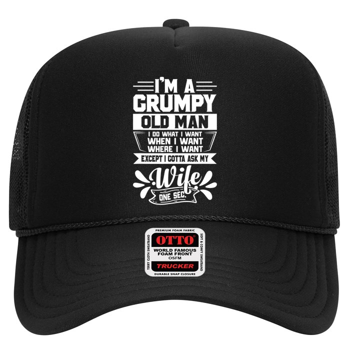 I'm Grumpy Old I Do What I Want When I Want Where I Want Gift Trucker Hat