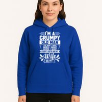 I'm Grumpy Old I Do What I Want When I Want Where I Want Gift Hoodie