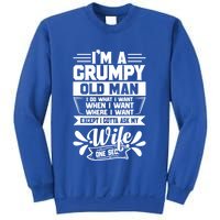 I'm Grumpy Old I Do What I Want When I Want Where I Want Gift Sweatshirt