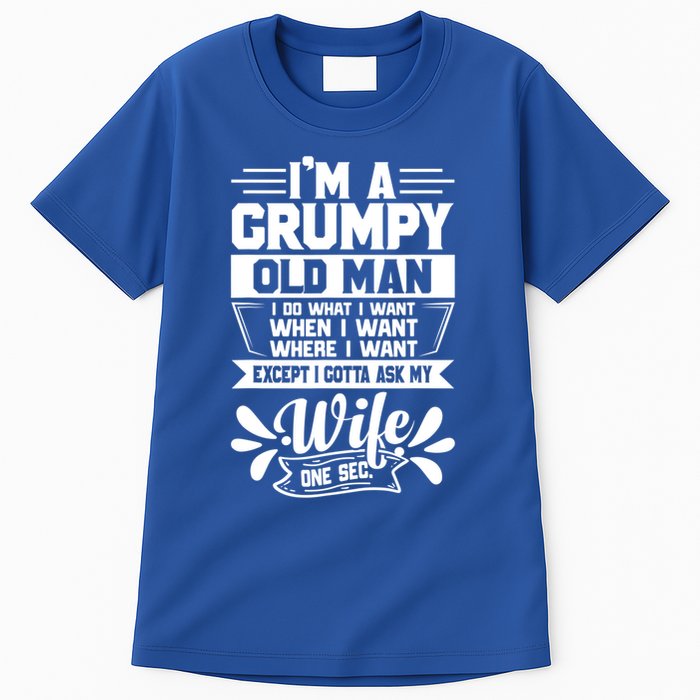I'm Grumpy Old I Do What I Want When I Want Where I Want Gift Tall T-Shirt
