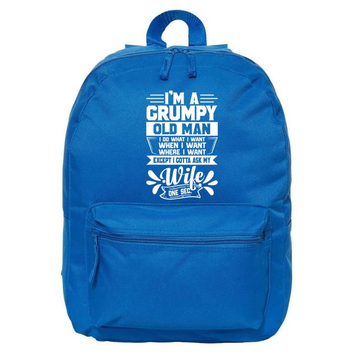I'm Grumpy Old I Do What I Want When I Want Where I Want Gift 16 in Basic Backpack