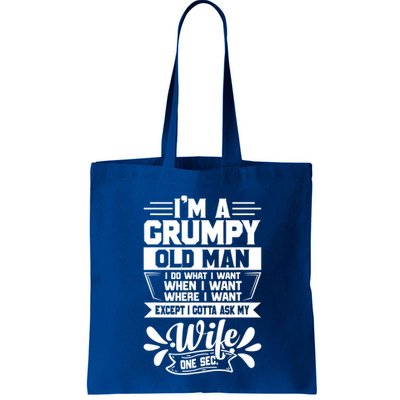 I'm Grumpy Old I Do What I Want When I Want Where I Want Gift Bag