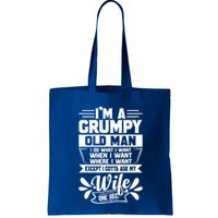 I'm Grumpy Old I Do What I Want When I Want Where I Want Gift Bag