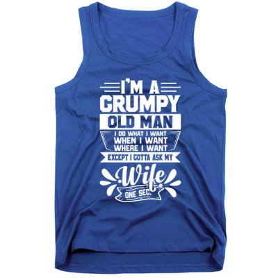 I'm Grumpy Old I Do What I Want When I Want Where I Want Gift Tank Top