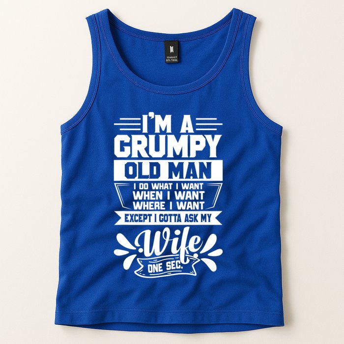 I'm Grumpy Old I Do What I Want When I Want Where I Want Gift Tank Top