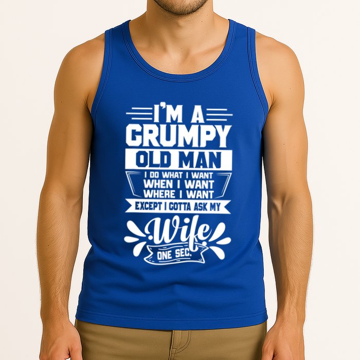 I'm Grumpy Old I Do What I Want When I Want Where I Want Gift Tank Top