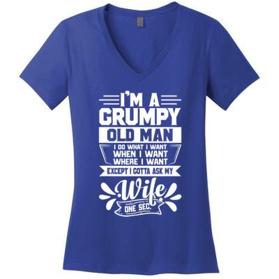 I'm Grumpy Old I Do What I Want When I Want Where I Want Gift Women's V-Neck T-Shirt