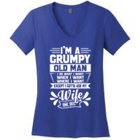 I'm Grumpy Old I Do What I Want When I Want Where I Want Gift Women's V-Neck T-Shirt