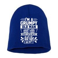 I'm Grumpy Old I Do What I Want When I Want Where I Want Gift Short Acrylic Beanie