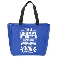 I'm Grumpy Old I Do What I Want When I Want Where I Want Gift Zip Tote Bag